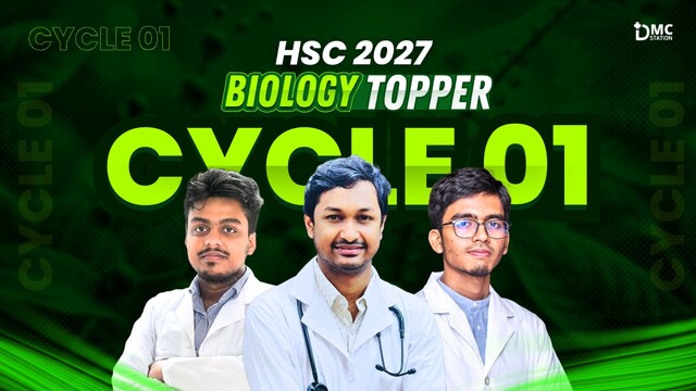 HSC 27 CYCLE 01 | Biology Topper Batch
